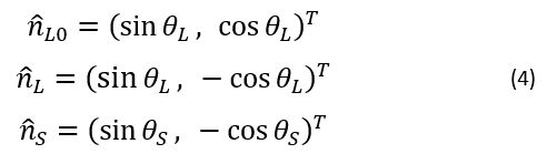n ̂_L0=(sin⁡〖θ_L 〗,  cos⁡〖θ_L 〗 )^T, n ̂_L=(sin⁡〖θ_L 〗, -cos⁡〖θ_L 〗 )^T, n ̂_S=(sin⁡〖θ_S 〗, -cos⁡〖θ_S 〗 )^T