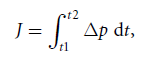 J = the integral from t1 to t2 of Δp dt